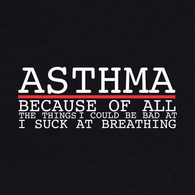 I Suck At Breathing | Asthma by thingsandthings